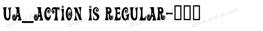 UA_Action Is Regular字体转换